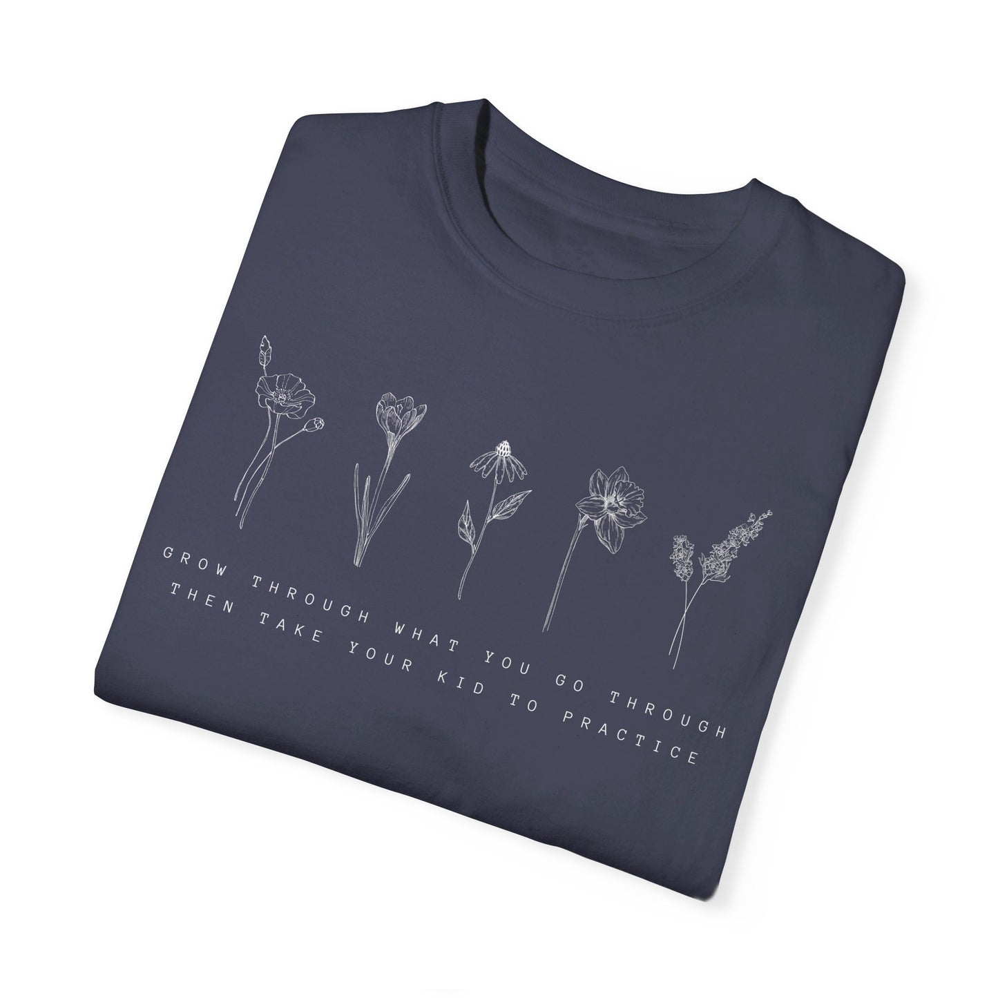 Then take your kid to practice Unisex Garment-Dyed T-shirt