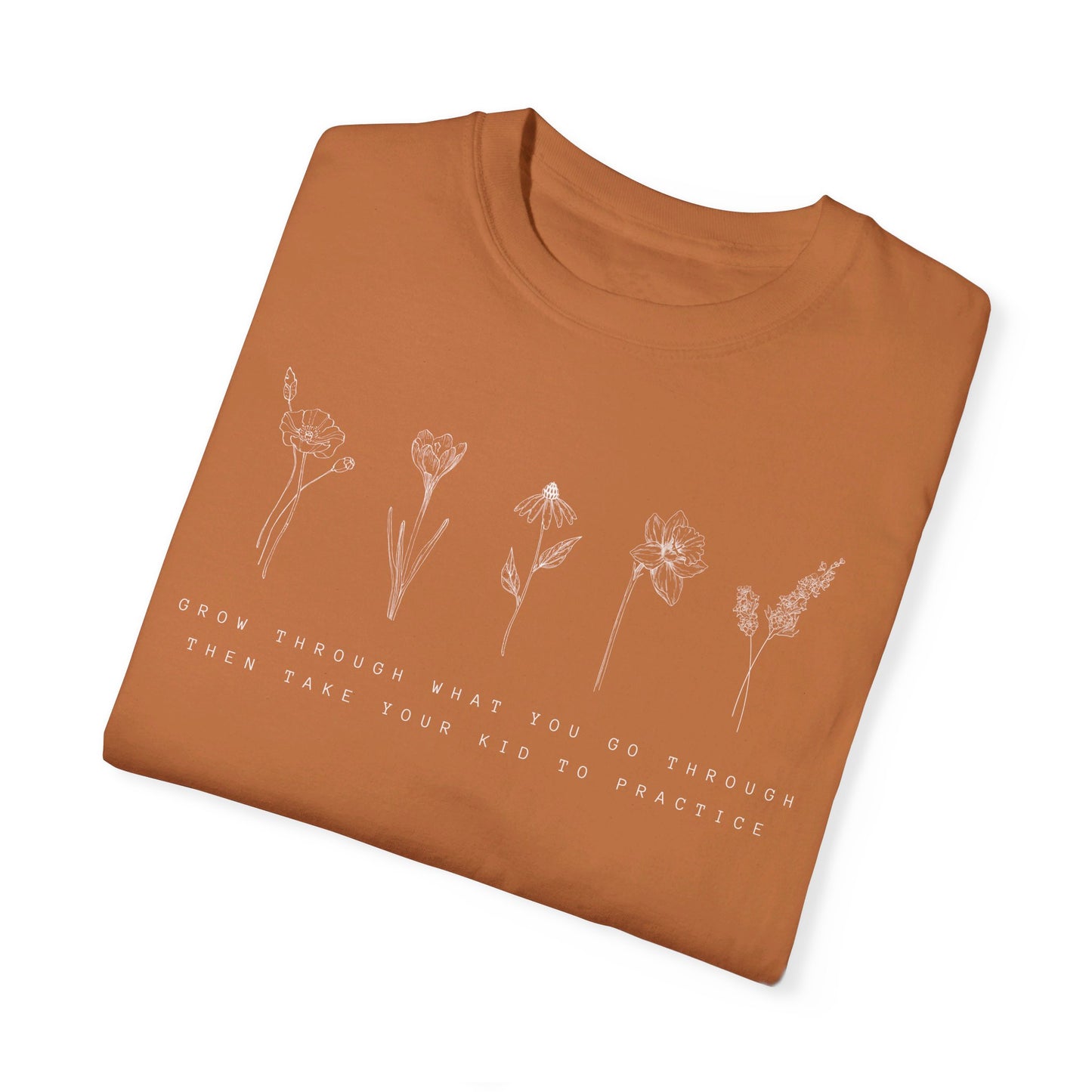 Then take your kid to practice Unisex Garment-Dyed T-shirt