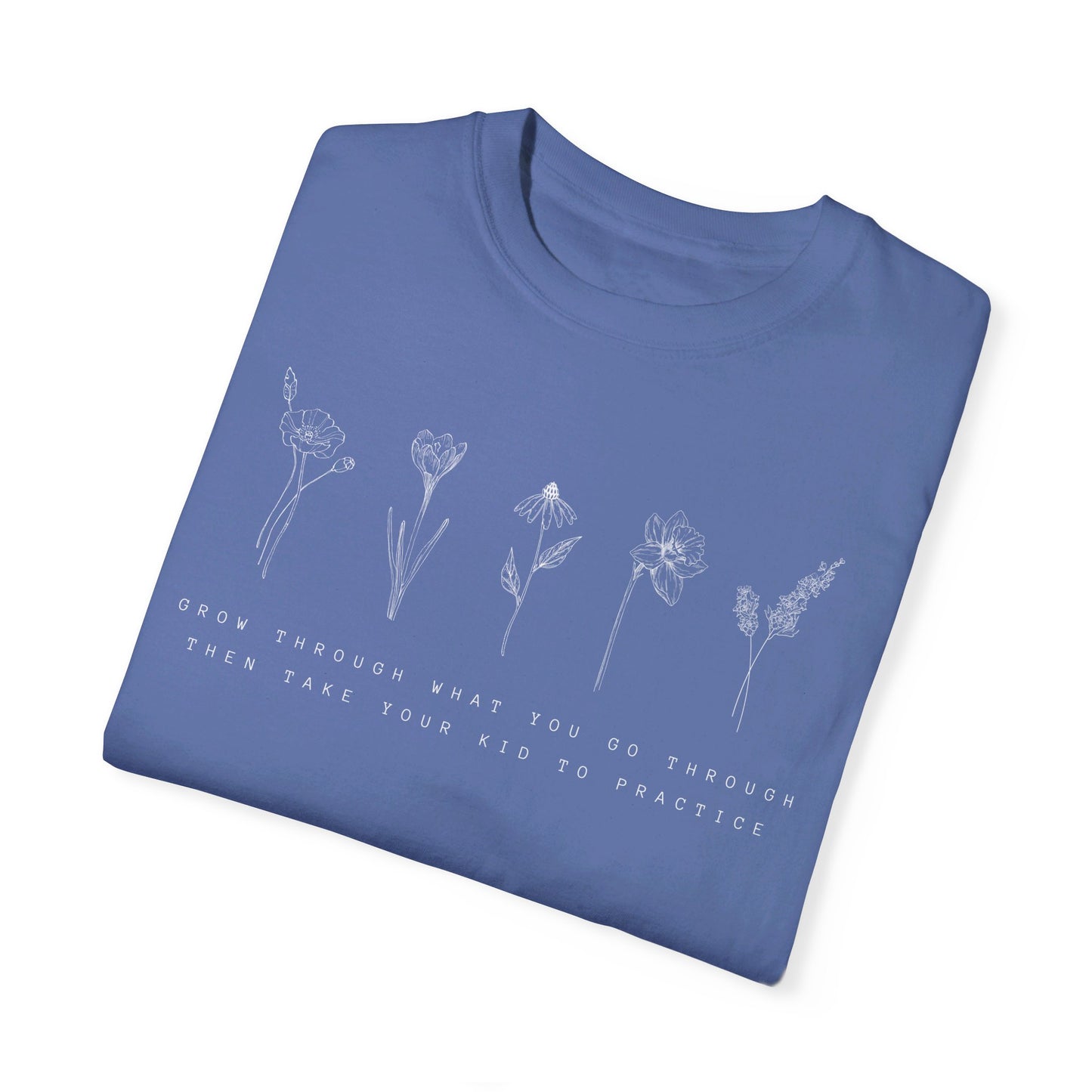 Then take your kid to practice Unisex Garment-Dyed T-shirt
