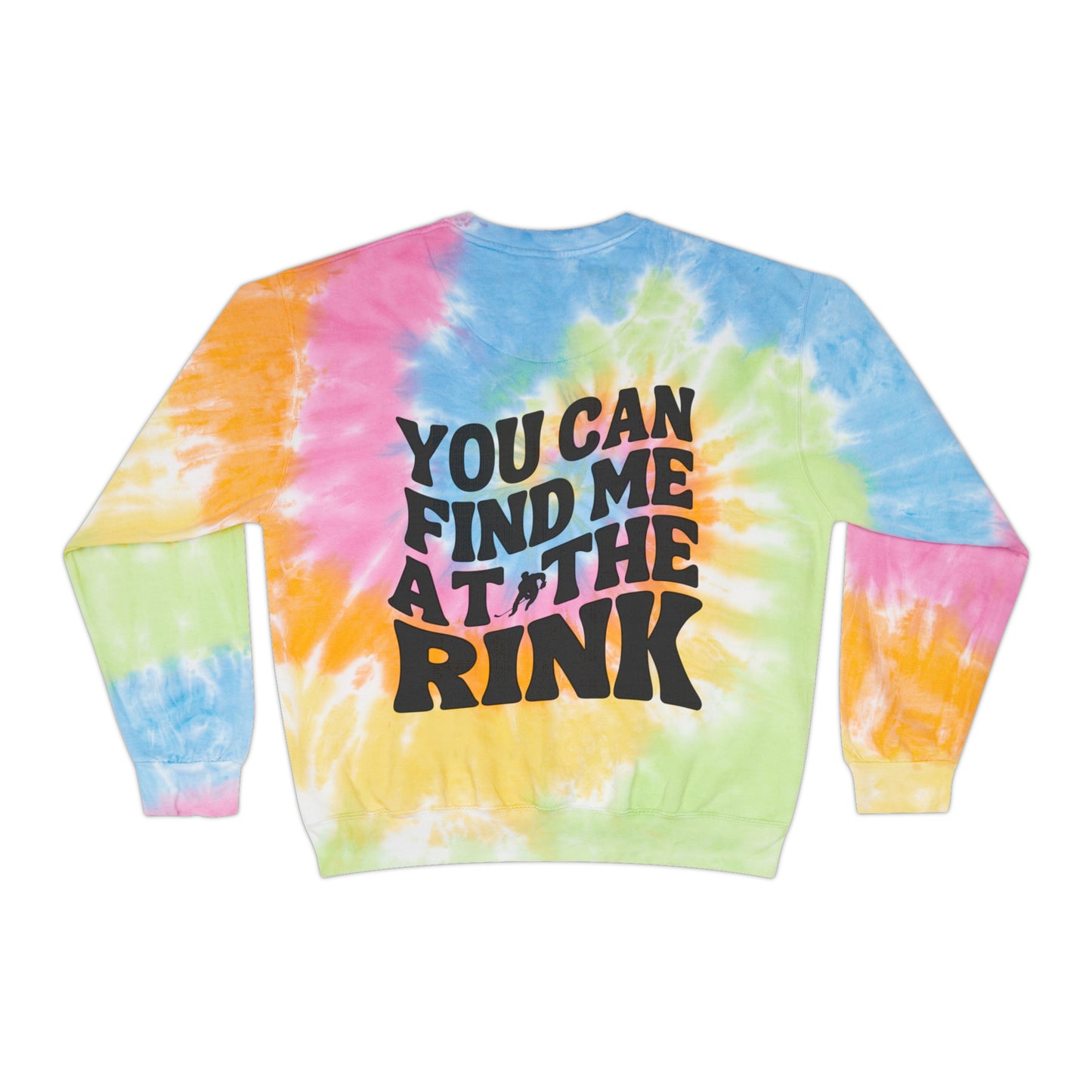 Find me at the Rink Unisex Tie-Dye Sweatshirt