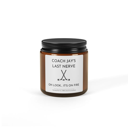 CUSTOM Coach's Last Nerve Scented Soy Candle (Multi-Size, Amber Jar)