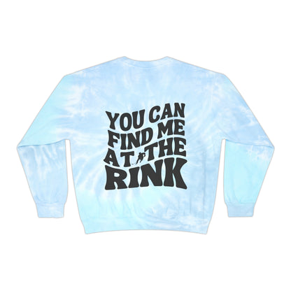 Find me at the Rink Unisex Tie-Dye Sweatshirt