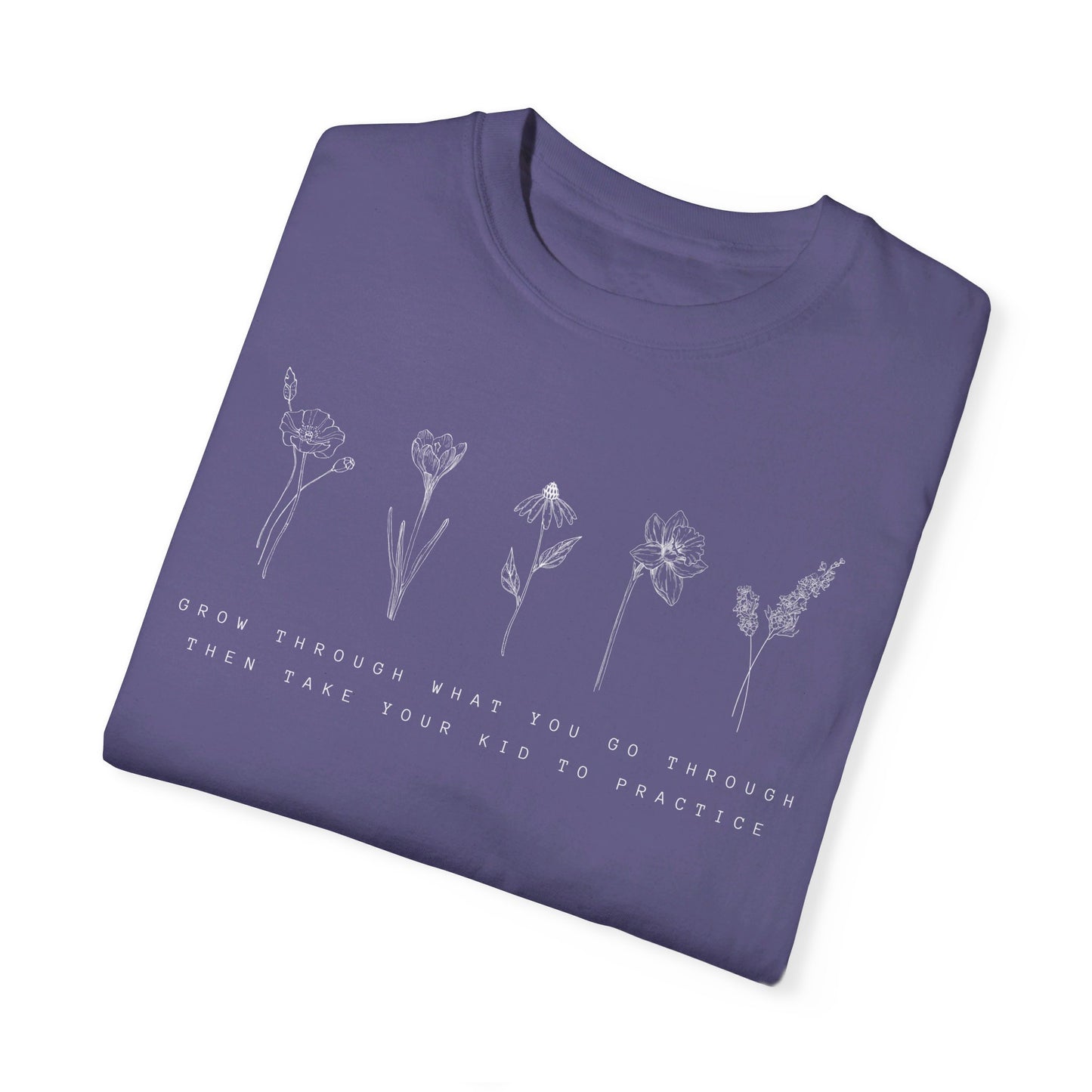 Then take your kid to practice Unisex Garment-Dyed T-shirt
